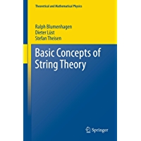 Basic Concepts of String Theory (Theoretical and Mathematical Physics) (English Edition)